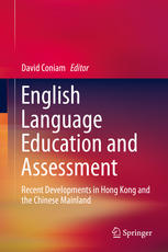 English Language Education And Assessment Recent Developments In Hong Kong And The Chinese Mainland 1st Edition David Coniam Eds