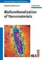 Nanotechnology Of The Life Sciences Vol 1 Biofunctionalization Of Nanomaterials Kumar