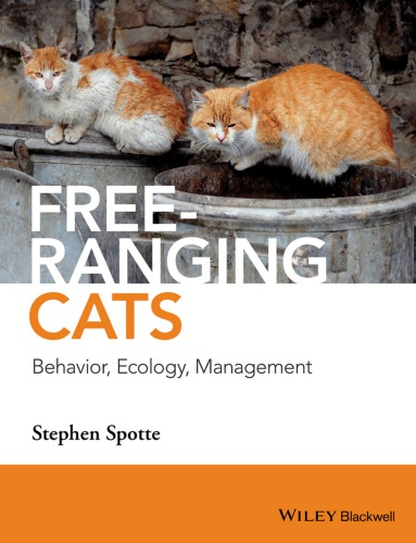 Freeranging Cats Behavior Ecology Management Stephen Spotte