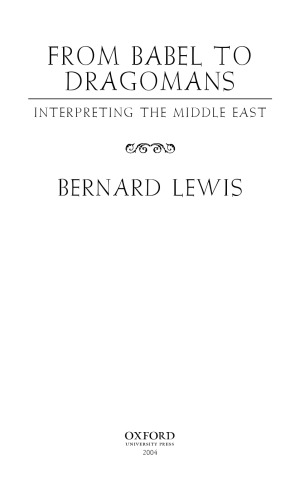 From Babel To Dragomans Interpreting The Middle East Bernard Lewis