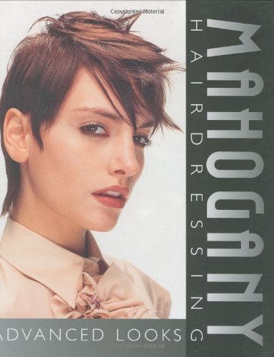Mahogany Hairdressing Advanced Looks 1st Edition Martin Gannon