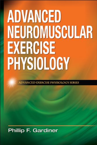 Advanced Neuromuscular Exercise Physiology 1st Edition Phillip Gardiner