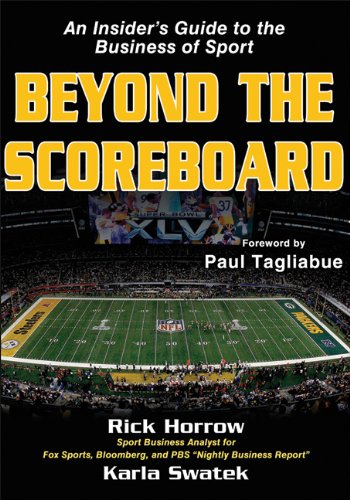 Beyond The Scoreboard An Insiders Guide To The Business Of Sport Revised Rick Horrow