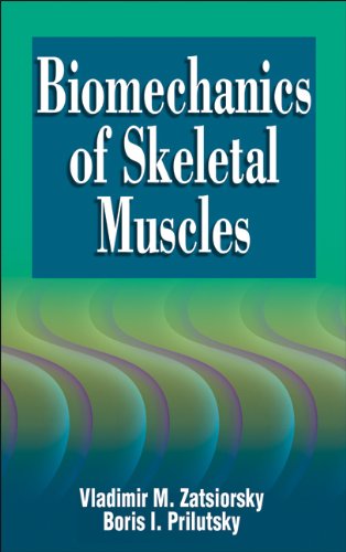 Biomechanics Of Skeletal Muscles 1st Edition Vladimir Zatsiorsky