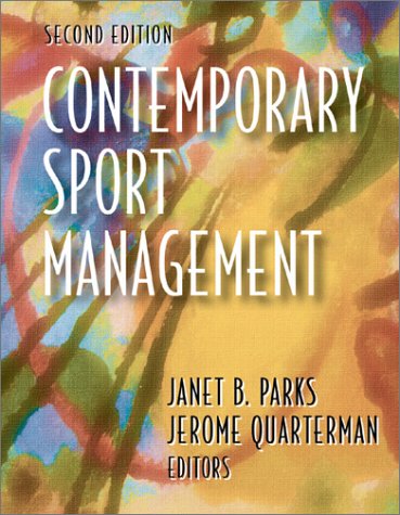 Contemporary Sport Management 2nd Janet B Parks Jerome Quarterman