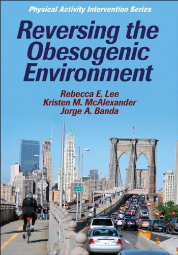Reversing The Obesogenic Environment 1st Edition Rebecca Lee