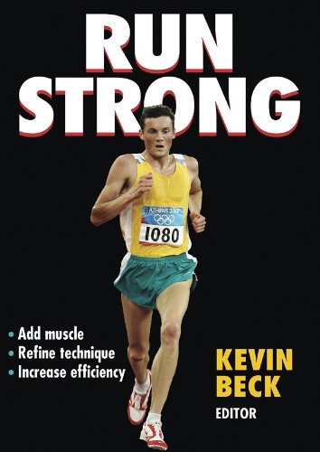 Run Strong 1st Edition Kevin Beck
