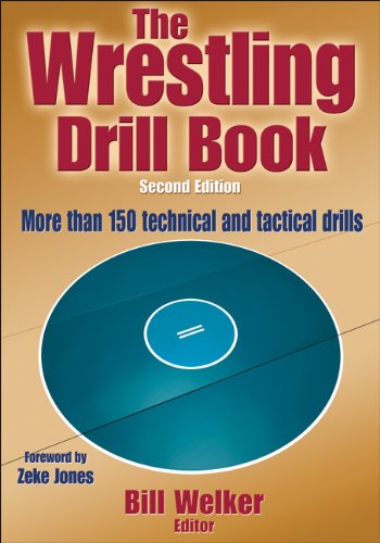 Wrestling Drill Book2nd Edition The 2nd Edition William Welker