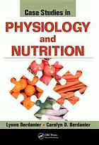Case Studies In Physiology And Nutrition Lynne Berdanier Carolyn D Berdanier