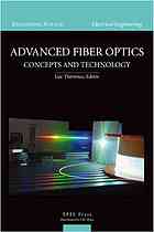 Advanced Fiber Optics 1st Ed Luc Thevenaz