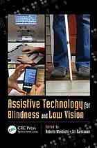 Assistive Technology For Blindness And Low Vision Roberto Manduchi Sri Kurniawan