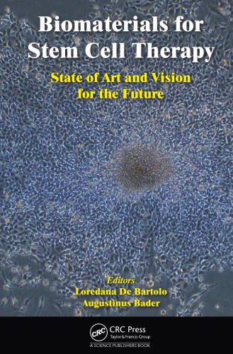 Biomaterials For Stem Cell Therapy State Of Art And Vision For The Future Loredana De Bartolo Augustinus Bader