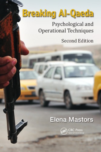 Breaking Alqaeda Psychological And Operational Techniques Second Edition 2nd Edition Richard Bowd Annie Barbara Chikwanha