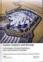 Carbon Capture And Storage Technologies Policies Economics And Implementation Strategies Saud M Alfattah Ian Duncan Et Al