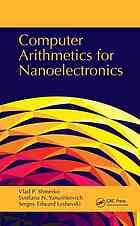 Computer Arithmetics For Nanoelectronics Vlad P Shmerko Svetlana N Yanushkevich Sergey Edward Lyshevski