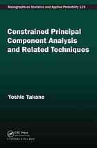 Constrained Principal Component Analysis And Related Techniques Yoshio Takane