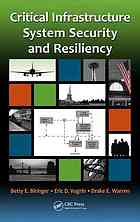 Critical Infrastructure System Security And Resiliency Betty E Biringer