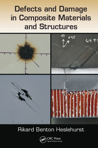Defects And Damage In Composite Materials And Structures Rikard Benton Heslehurst