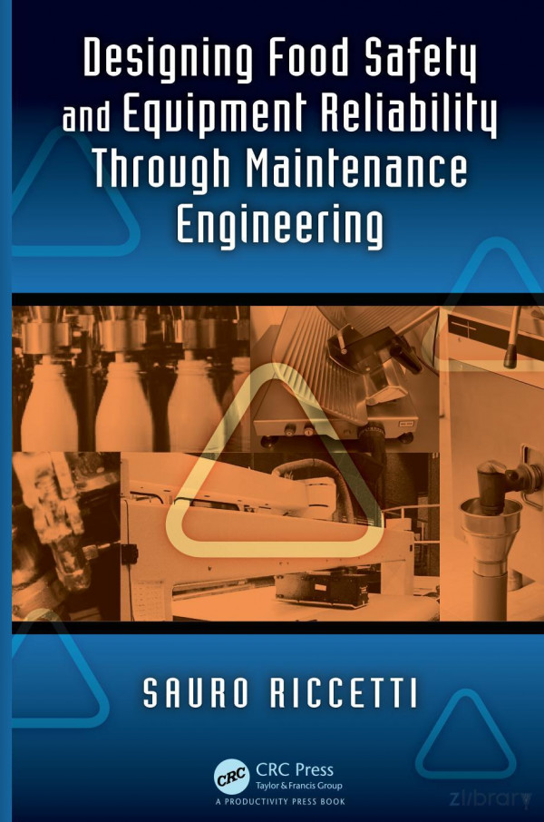 Designing Food Safety And Equipment Reliability Through Maintenance Engineering Sauro Riccetti