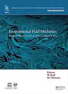 Environmental Fluid Mechanics Memorial Volume In Honour Of Prof Gerhard H Jirka Gerhard H Jirka Wolfgang Rodi Markus Uhlmann