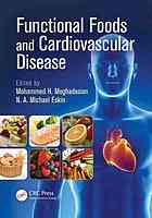 Functional Foods And Cardiovascular Disease Mohammed H Moghadasian N A M Eskin