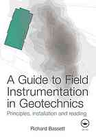 A Guide To Field Instrumentation In Geotechnics Principles Installation And Reading Richard Bassett