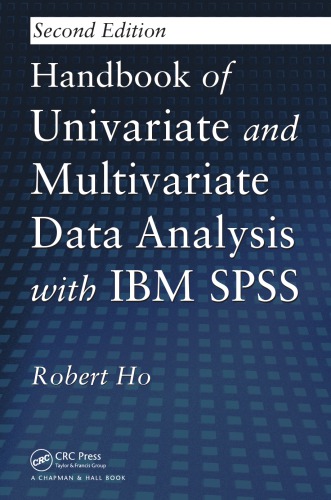 Handbook Of Univariate And Multivariate Data Analysis With Ibm Spss Second Edition Second Edition Robert Ho