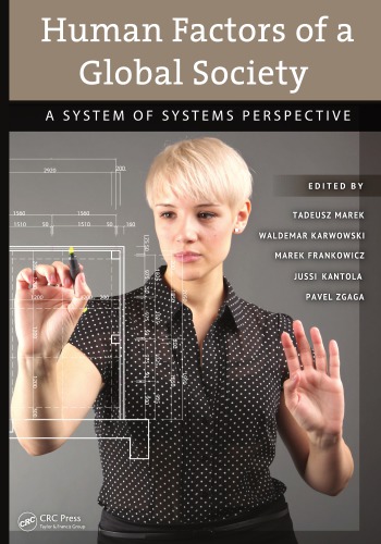 Human Factors Of A Global Society A System Of Systems Perspective Tadeusz Marek Waldemar Karwowski Marek Frankowicz Jussi Kantola Pavel Zgaga