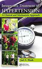 Integrative Treatment Of Hypertension A Clinical And Mechanistic Approach Joel A Blush