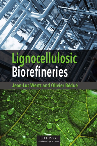 Lignocellulosic Biorefineries Jeanluc Wertz Olivier Bdu