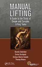 Manual Lifting A Guide To The Study Of Simple And Complex Lifting Tasks Daniela Colombini Et Al