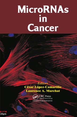 Micrornas In Cancer Cesar Lopezcamarillo Laurence A Marchat