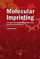 Molecular Imprinting Principles And Applications Of Micro And Nanostructure Polymers Lei Ye