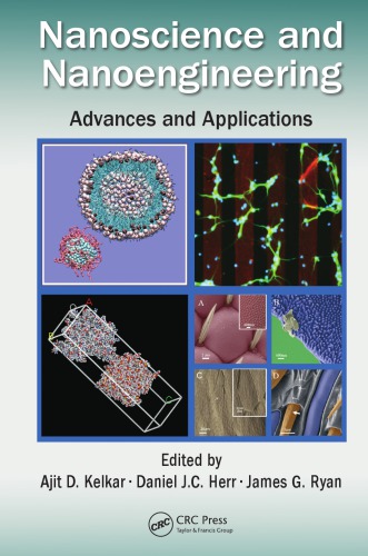 Nanoscience And Nanoengineering Advances And Applications A Kelkar Daniel J C Herr James G Ryan