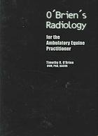 Obriens Radiology For The Ambulatory Equine Practitioner Timothy R Obrien