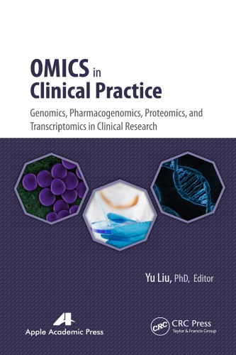 Omics In Clinical Practice Genomics Pharmacogenomics Proteomics And Transcriptomics In Clinical Research Yu Liu