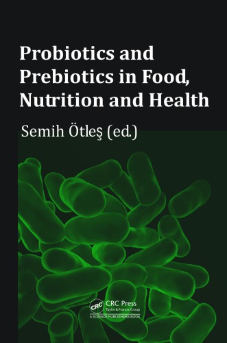 Probiotics And Prebiotics In Food Nutrition And Health Semih Otles