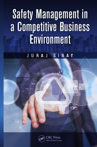 Safety Management In A Competitive Business Environment J Sinay
