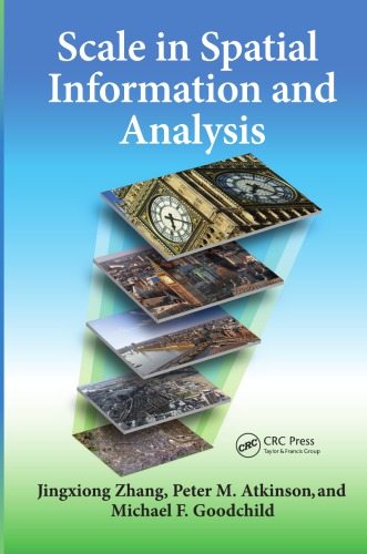 Scale In Spatial Information And Analysis Jingxiong Zhang Peter Atkinson Michael Goodchild