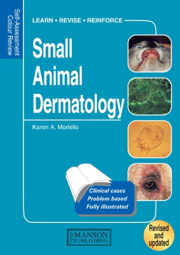 Small Animal Dermatology Selfassessment Color Review Karen A Moriello