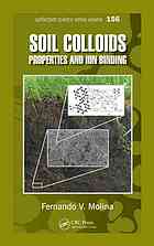Soil Colloids Properties And Ion Binding Fernando V Molina