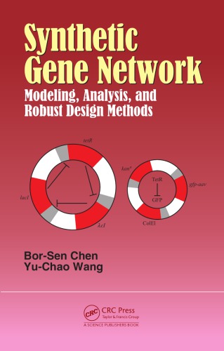 Synthetic Gene Network Modeling Analysis And Robust Design Methods Borsen Chen Yuchao Wang