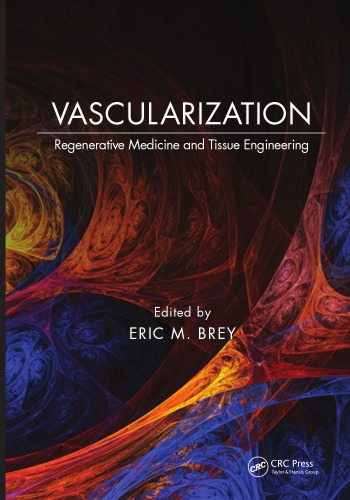 Vascularization Regenerative Medicine And Tissue Engineering Brey