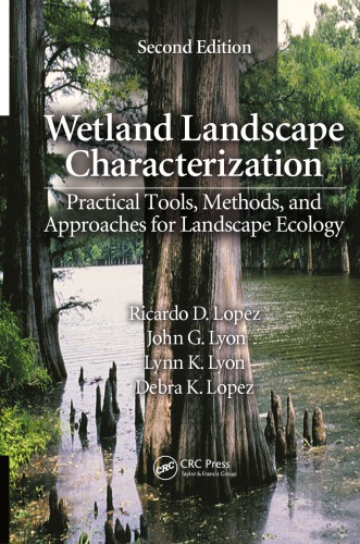 Wetland Landscape Characterization Practical Tools Methods And Approaches For Landscape Ecology Second Edition 2nd Edition Sylvain Mnard Marcel Darveau Louis Imbeau