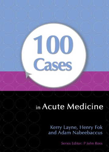 100 Cases In Acute Medicine Kerry Layne Henry Fok Adam Nabeebaccus