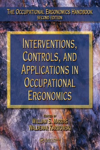Interventions Controls And Applications In Occupational Ergonomics 2nd Edition William S Marras