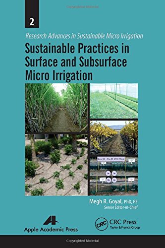 Sustainable Practices In Surface And Subsurface Micro Irrigation Megh R Goyal