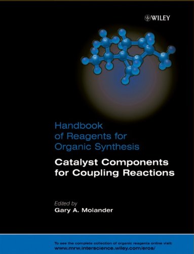Handbook Of Reagents For Organic Synthesis Catalyst Components For Coupling Reactions 1st Edition Molander Gary A