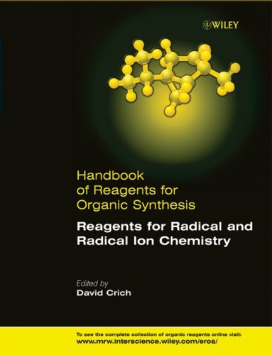 Handbook Of Reagents For Organic Synthesis Reagents For Radical And Radical Ion Chemistry 1st Edition Crich David