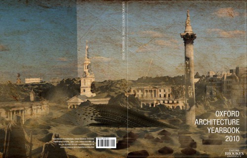 Oxford Architecture Yearbook 2010 Oxford Brookes University Department Of Architecture